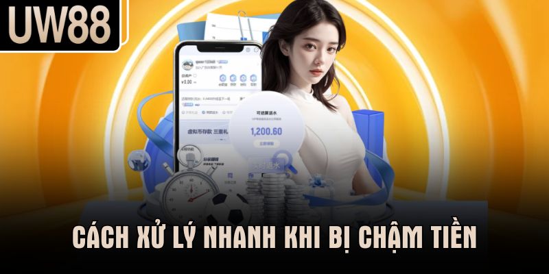 Cách xử lý nhanh khi bị chậm tiền