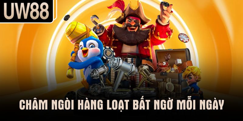 Châm ngòi hàng loạt bất ngờ mỗi ngày