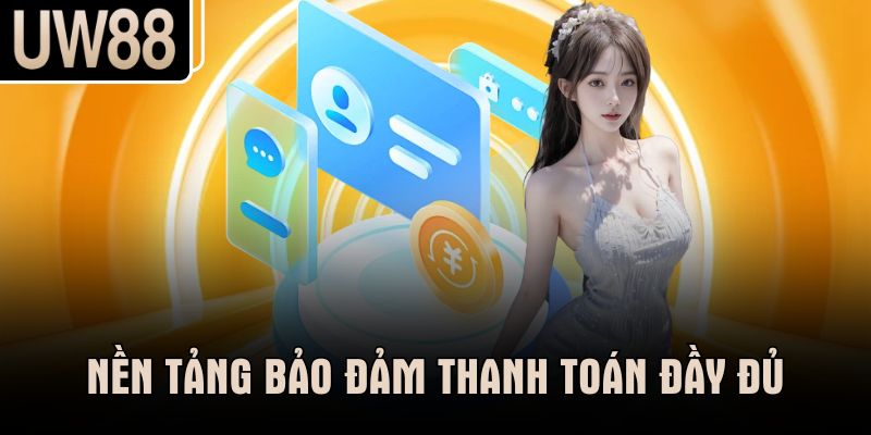 Nền tảng bảo đảm thanh toán đầy đủ