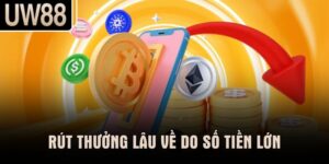 Rút thưởng lâu về do số tiền lớn