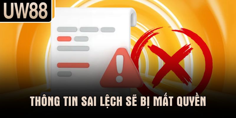 Thông tin sai lệch sẽ bị mất quyền