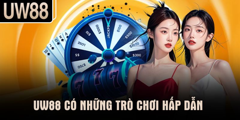 UW88 có những trò chơi hấp dẫn