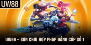 UW88 - sân chơi hợp pháp đẳng cấp số 1